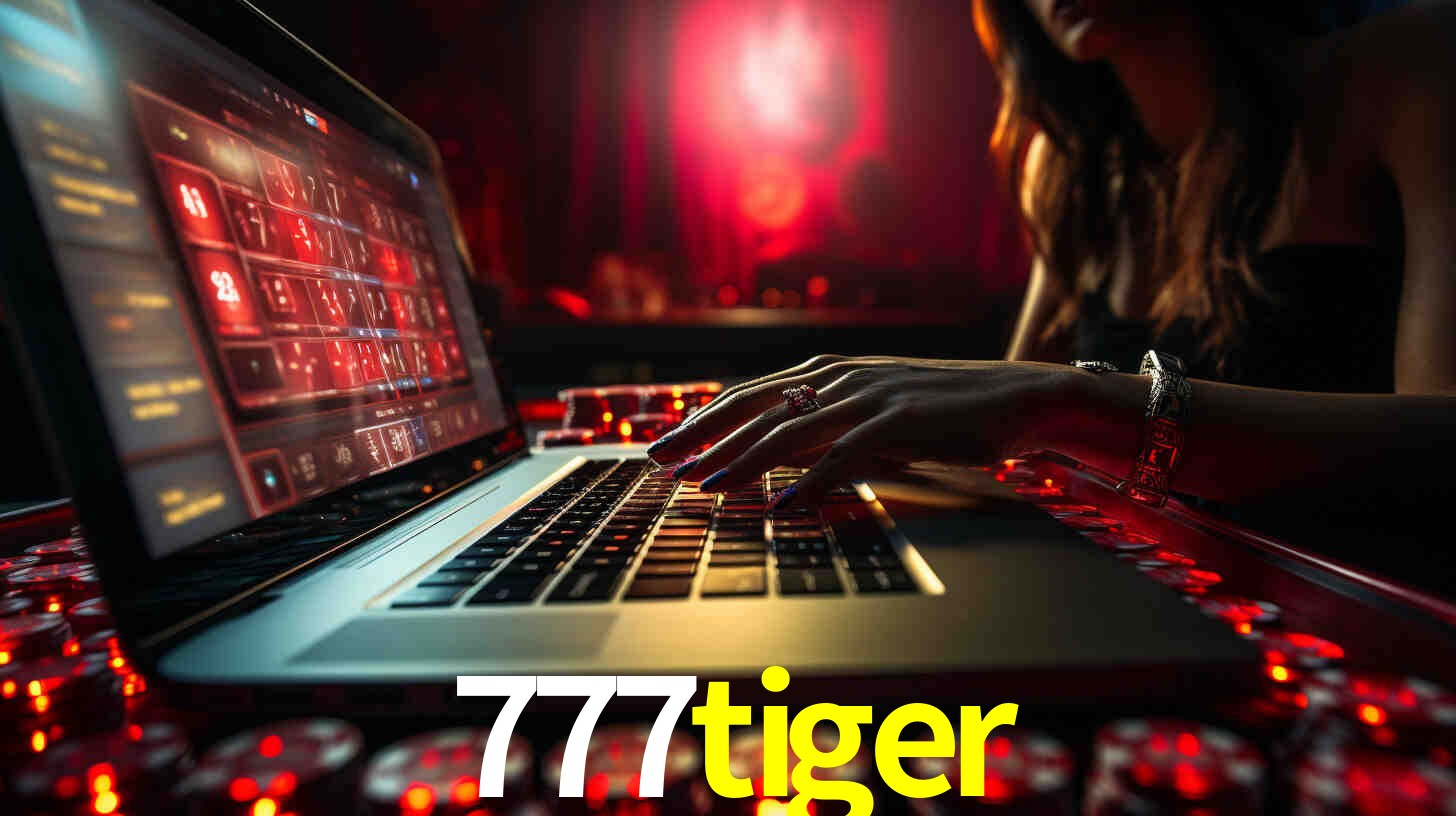 Por Que Escolher o 777tiger?